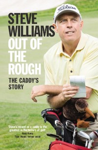 Cover Out of the Rough : The Caddy's Story
