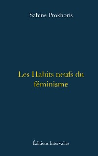 Cover Les Habits neufs du féminisme