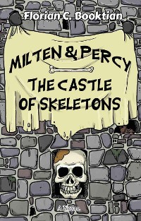 Cover Milten & Percy - The Castle of Skeletons