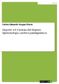 Cover Deporte 4.0. Ciencias del Deporte Epistemología, cambios paradigmáticos
