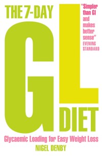 Cover 7-Day GL Diet: Glycaemic Loading for Easy Weight Loss