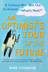 Cover AN Optimist's Tour of the Future