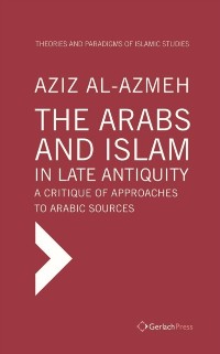 Cover Arabs and Islam in Late Antiquity