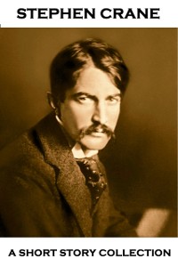 Cover Stephen Crane - A Short Story Collection