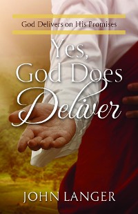 Cover Yes, God Does Deliver
