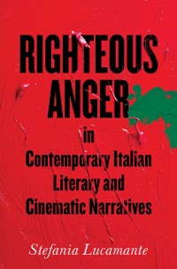 Cover Righteous Anger in Contemporary Italian Literary and Cinematic Narratives