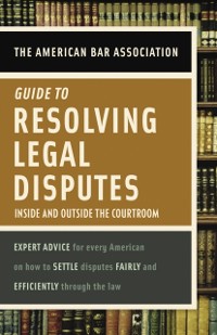 Cover American Bar Association Guide to Resolving Legal Disputes