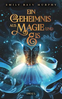Cover Ein Geheimnis aus Magie und Eis