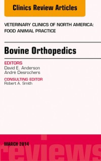 Cover Bovine Orthopedics, An Issue of Veterinary Clinics of North America: Food Animal Practice