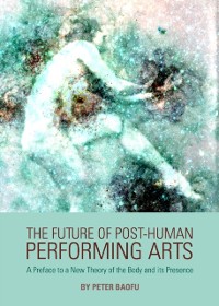 Cover Future of Post-Human Performing Arts