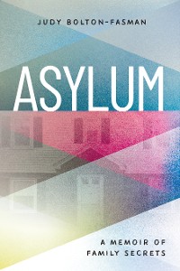 Cover Asylum, A Memoir of Family Secrets
