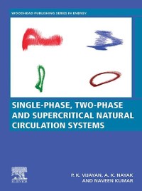 Cover Single-phase, Two-phase and Supercritical Natural Circulation Systems