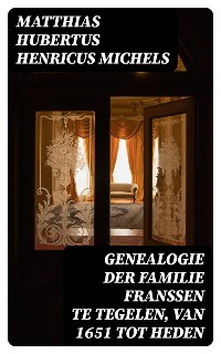 Cover Genealogie der familie Franssen te Tegelen, van 1651 tot heden