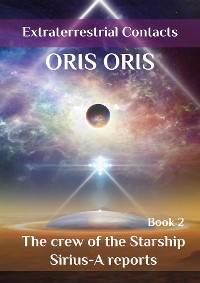 Cover Book 2. «The crew of the Starship Sirius-A reports»
