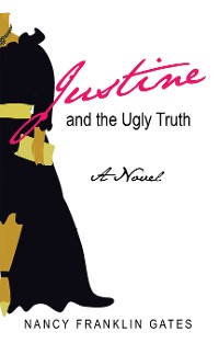 Cover Justine and the Ugly Truth