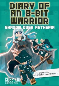 Cover Diary of an 8-Bit Warrior: Shadow Over Aetheria