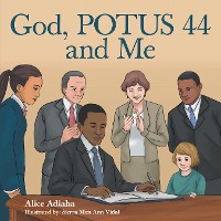 Cover God, Potus 44 and Me