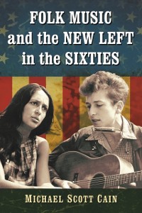 Cover Folk Music and the New Left in the Sixties