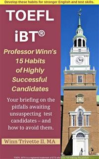 Cover Professor Winn’s 15 Habits of Highly Successful TOEFL iBT® Candidates