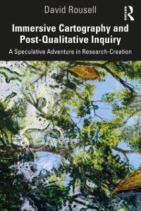 Cover Immersive Cartography and Post-Qualitative Inquiry