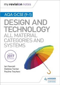 Cover My Revision Notes: AQA GCSE (9-1) Design and Technology: All Material Categories and Systems