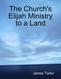 Cover Church's Elijah Ministry to a Land