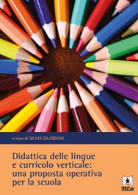 Cover Didattica delle lingue e curricolo verticale: una proposta operativa per la scuola