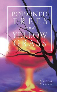 Cover Poisoned Trees and Yellow Grass