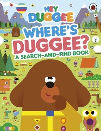 Cover Hey Duggee: Where's Duggee?