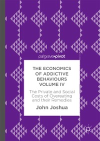 Cover The Economics of Addictive Behaviours Volume IV