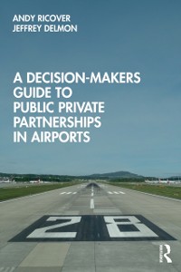 Cover Decision-Makers Guide to Public Private Partnerships in Airports