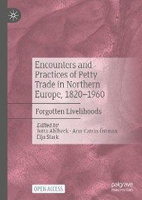 Cover Encounters and Practices of Petty Trade in Northern Europe, 1820–1960