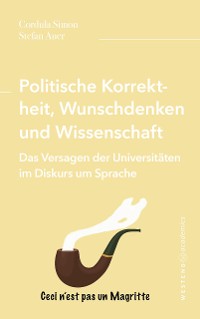 Cover Politische Korrektheit, Wunschdenken und Wissenschaft