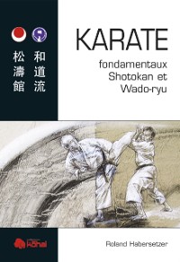 Cover KARATÉ fondamentaux Shotokan et Wado-ryu