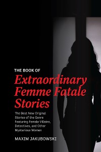 Cover Book of Extraordinary Femme Fatale Stories