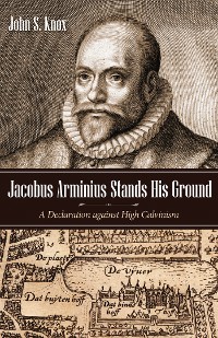 Cover Jacobus Arminius Stands His Ground