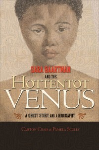 Cover Sara Baartman and the Hottentot Venus