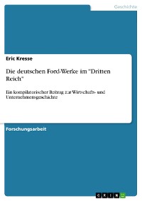 Cover Die deutschen Ford-Werke im "Dritten Reich"