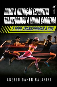 Cover Como a nutrição esportiva transformou a minha carreira e pode transformar a sua