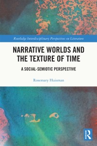 Cover Narrative Worlds and the Texture of Time