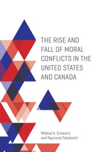 Cover Rise and Fall of Moral Conflicts in the United States and Canada