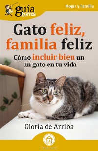 Cover GuíaBurros: Gato feliz, familia feliz