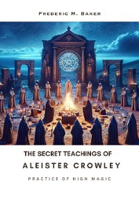 Cover The Secret Teachings of Aleister Crowley