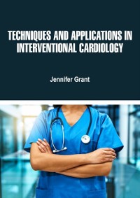 Cover Techniques and Applications in Interventional Cardiology