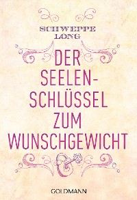 Cover Der Seelenschlüssel zum Wunschgewicht