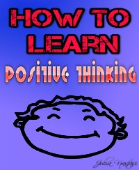 Cover How to learn positive thinking
