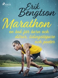 Cover Marathon: en bok för barn och dårar, lidingölöpare och poeter