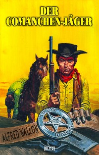 Cover Texas Ranger 13: Der Comanchen-Jäger