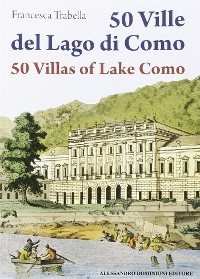 Cover 50 Ville del lago di Como - 50 Villas of Lake Como