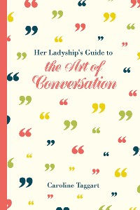Cover Her Ladyship's Guide to the Art of Conversation